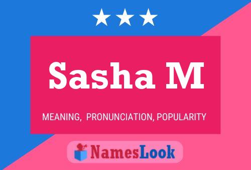 Sasha M Name Poster