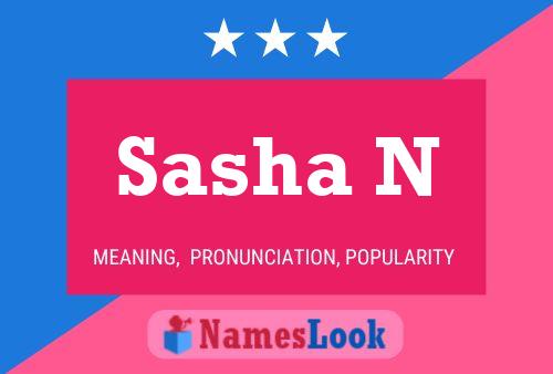 Sasha N Name Poster