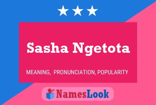 Sasha Ngetota Name Poster