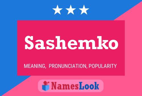 Sashemko Name Poster