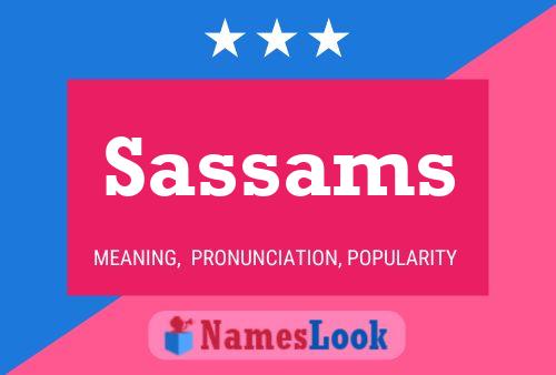 Sassams Name Poster