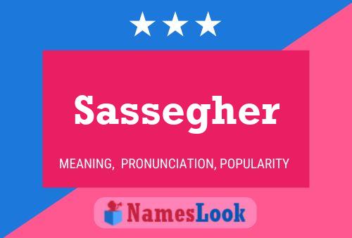 Sassegher Name Poster