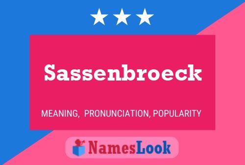 Sassenbroeck Name Poster