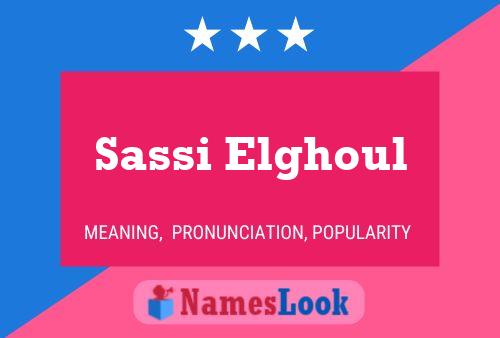 Sassi Elghoul Name Poster