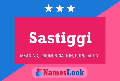 Sastiggi Name Poster