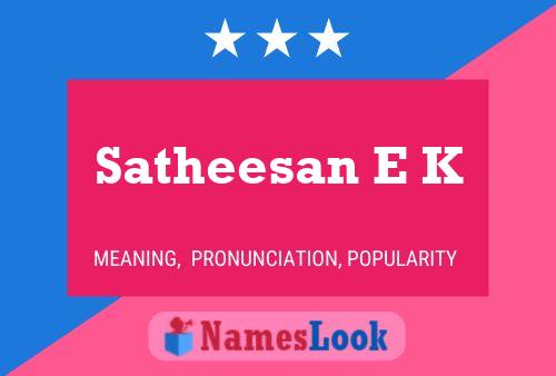 Satheesan E K Name Poster