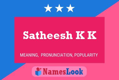 Satheesh K K Name Poster