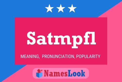 Satmpfl Name Poster