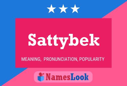 Sattybek Name Poster