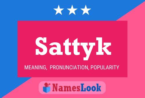 Sattyk Name Poster