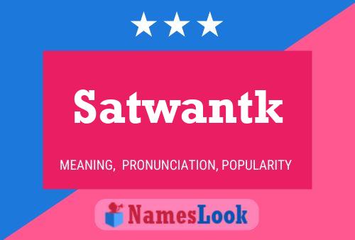 Satwantk Name Poster