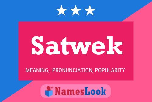 Satwek Name Poster