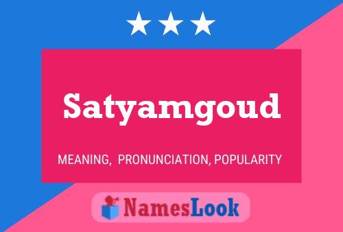 Satyamgoud Name Poster