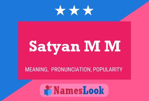 Satyan M M Name Poster