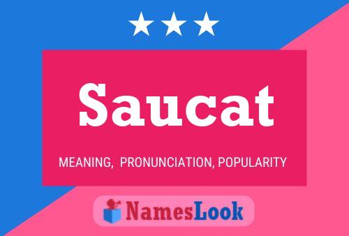 Saucat Name Poster