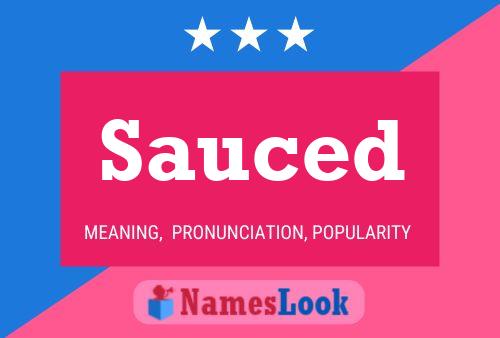 Sauced Name Poster