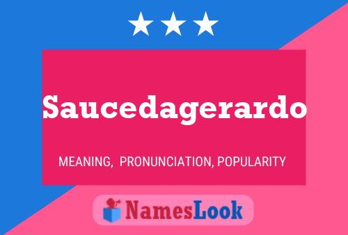 Saucedagerardo Name Poster