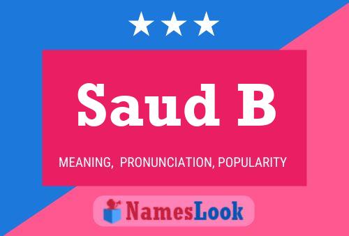 Saud B Name Poster