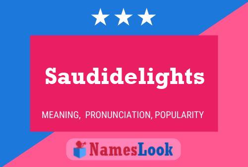 Saudidelights Name Poster