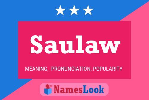 Saulaw Name Poster