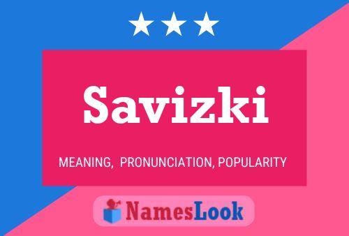 Savizki Name Poster