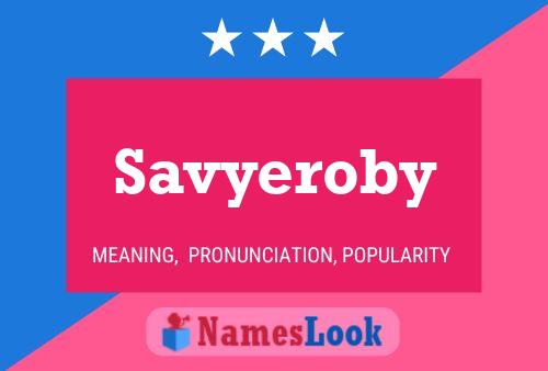 Savyeroby Name Poster