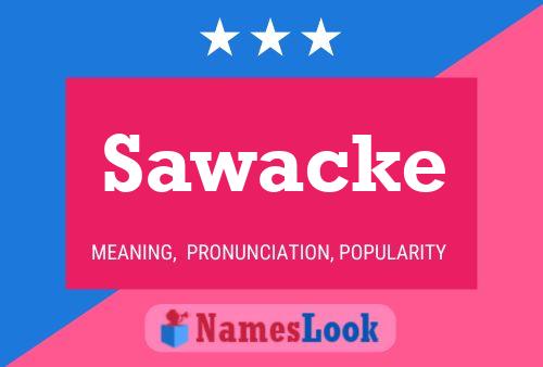 Sawacke Name Poster