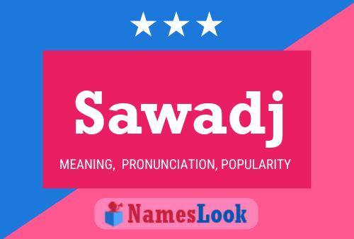 Sawadj Name Poster