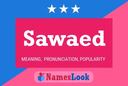 Sawaed Name Poster