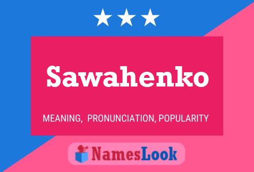 Sawahenko Name Poster