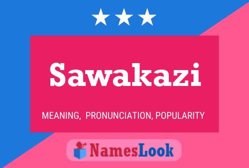 Sawakazi Name Poster