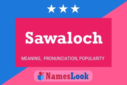 Sawaloch Name Poster