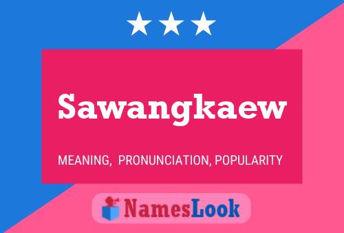 Sawangkaew Name Poster