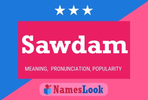 Sawdam Name Poster