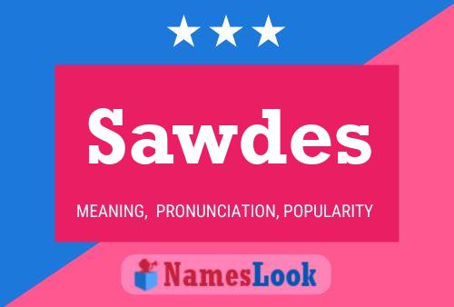 Sawdes Name Poster