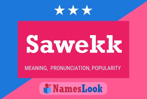 Sawekk Name Poster