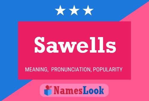 Sawells Name Poster