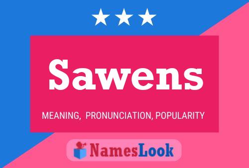 Sawens Name Poster