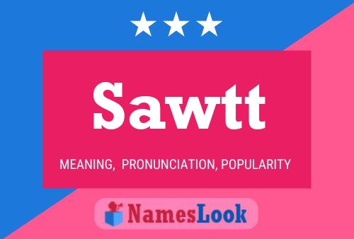 Sawtt Name Poster