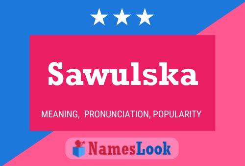 Sawulska Name Poster