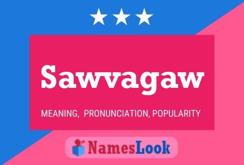 Sawvagaw Name Poster