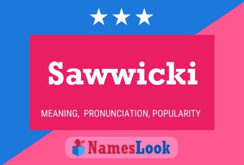 Sawwicki Name Poster