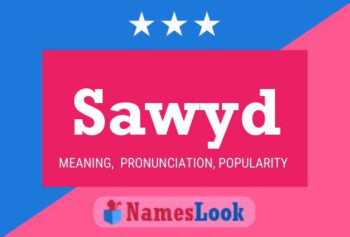 Sawyd Name Poster