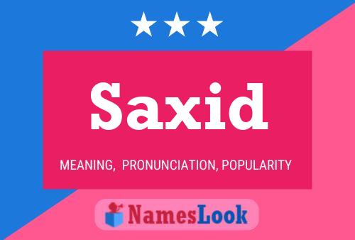 Saxid Name Poster