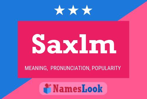 Saxlm Name Poster