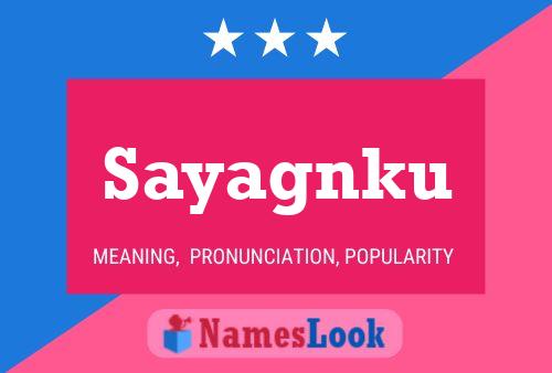 Sayagnku Name Poster