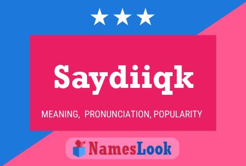 Saydiiqk Name Poster