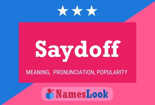 Saydoff Name Poster