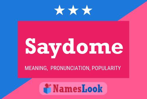 Saydome Name Poster