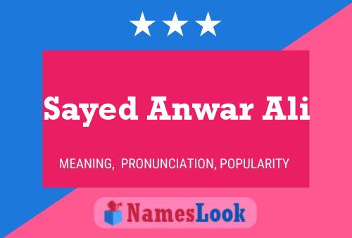 Sayed Anwar Ali Name Poster